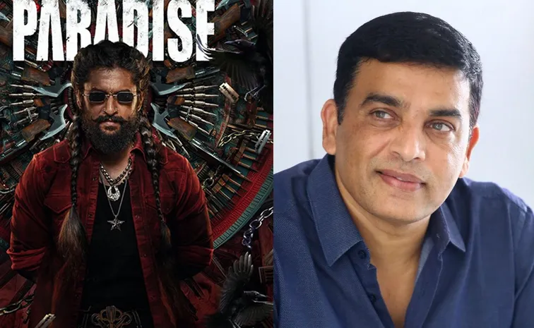 Huge Craze for The Paradise.. Is Dil Raju in the Race for Rights?