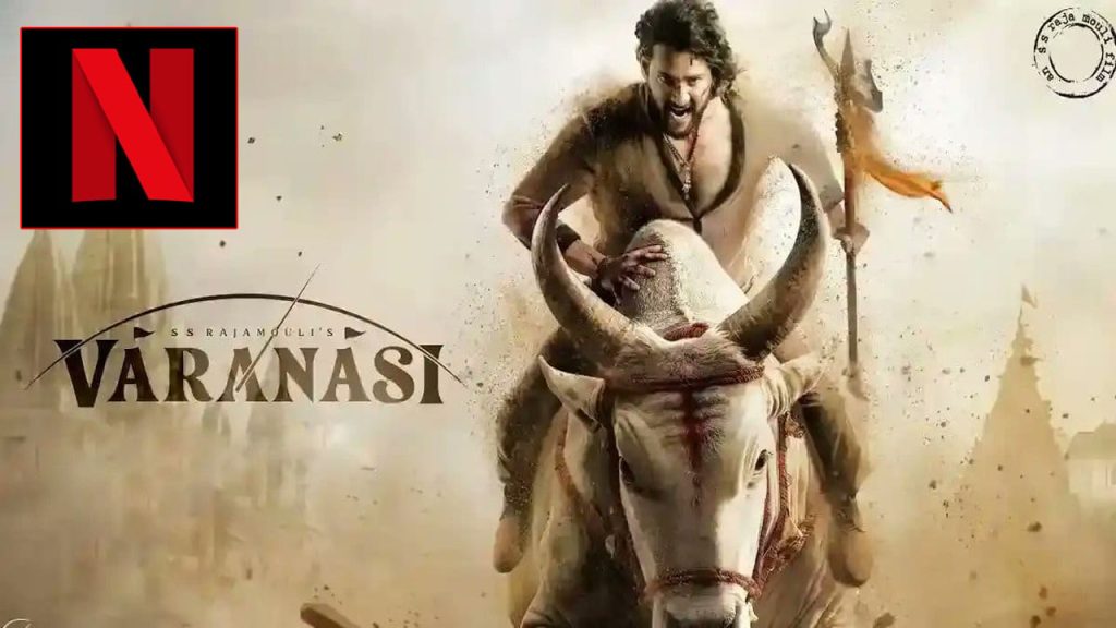 ‘వారణాసి’ ఓటీటీ హక్కులపై నెట్‌ఫ్లిక్స్ క్లారిటీ