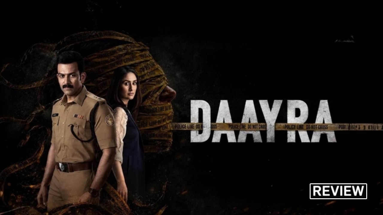 Daayra Movie Review: Is This Prithviraj and Kareena’s Crime Thriller Worth Watching?
